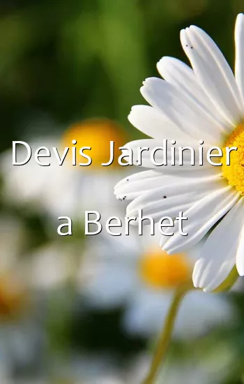 Devis Jardinier a Berhet