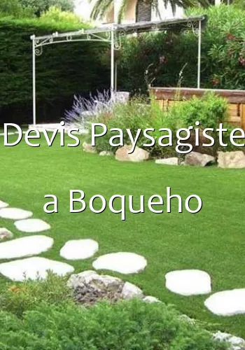 Devis Paysagiste a Boqueho