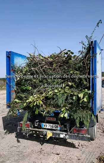 Devis Broyage et évacuation des déchets verts  a Bourseul