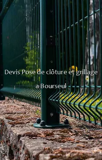 Devis Pose de clôture et grillage a Bourseul