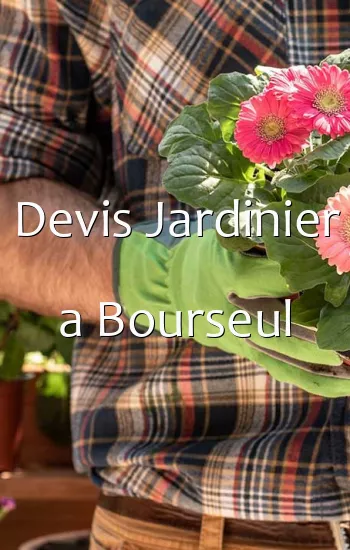 Devis Jardinier a Bourseul