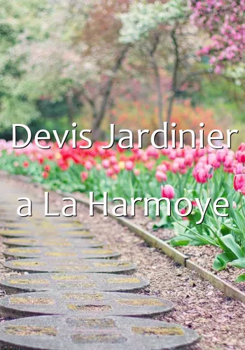 Devis Jardinier a La Harmoye