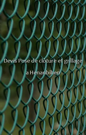 Devis Pose de clôture et grillage a Henanbihen