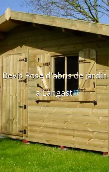Devis Pose d'abris de jardin a Langast