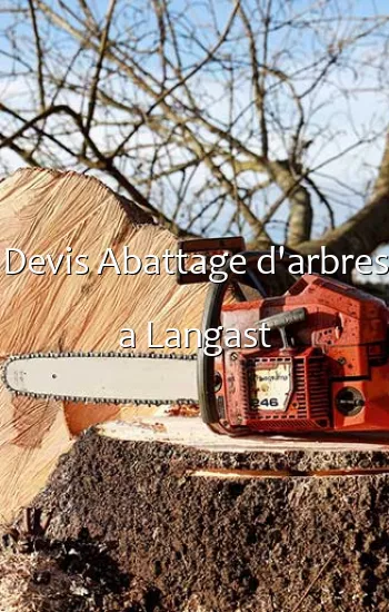 Devis Abattage d'arbres a Langast