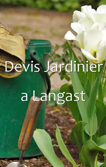 Devis Jardinier a Langast