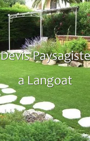 Devis Paysagiste a Langoat