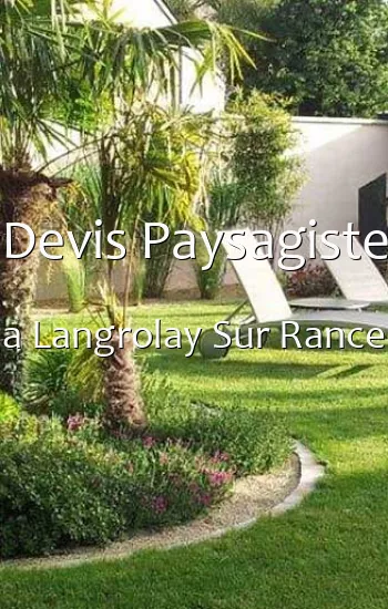 Devis Paysagiste a Langrolay Sur Rance
