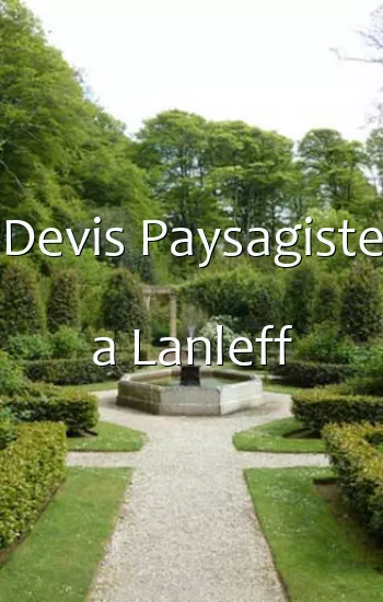 Devis Paysagiste a Lanleff
