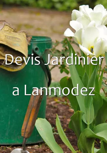 Devis Jardinier a Lanmodez