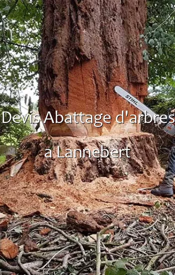 Devis Abattage d'arbres a Lannebert