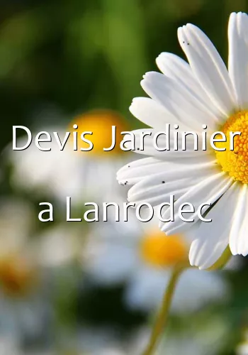 Devis Jardinier a Lanrodec