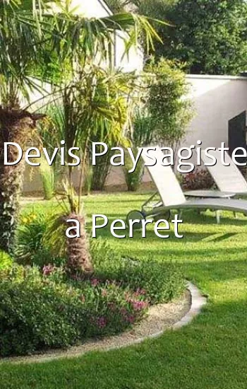 Devis Paysagiste a Perret