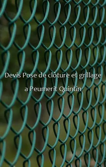 Devis Pose de clôture et grillage a Peumerit Quintin