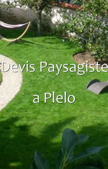 Devis Paysagiste a Plelo