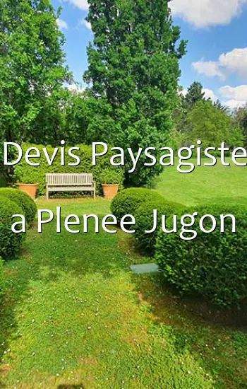 Devis Paysagiste a Plenee Jugon
