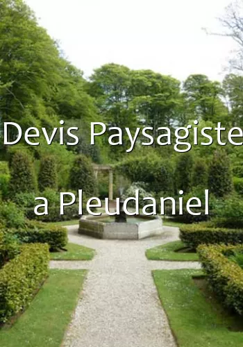 Devis Paysagiste a Pleudaniel
