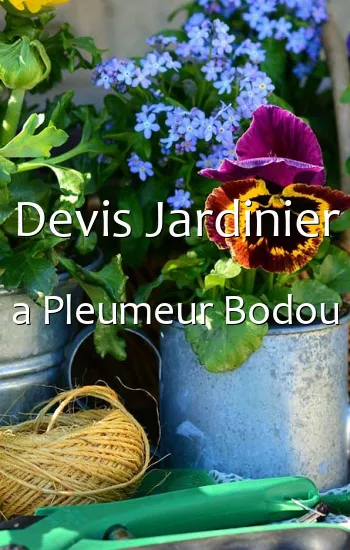 Devis Jardinier a Pleumeur Bodou