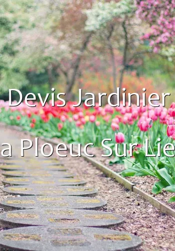 Devis Jardinier a Ploeuc Sur Lie