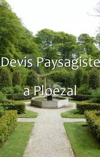 Devis Paysagiste a Ploezal