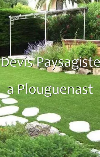Devis Paysagiste a Plouguenast