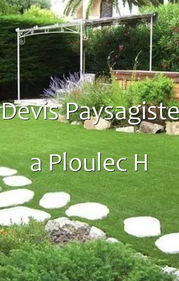Devis Paysagiste a Ploulec H