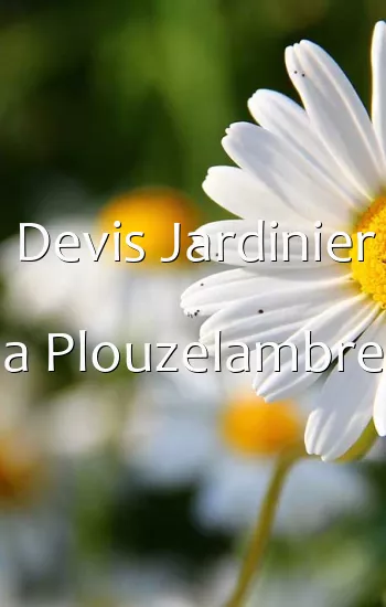Devis Jardinier a Plouzelambre