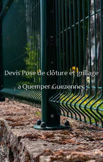 Devis Pose de clôture et grillage a Quemper Guezennec