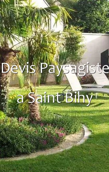 Devis Paysagiste a Saint Bihy