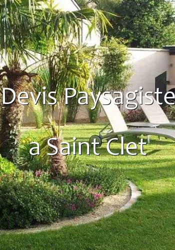 Devis Paysagiste a Saint Clet