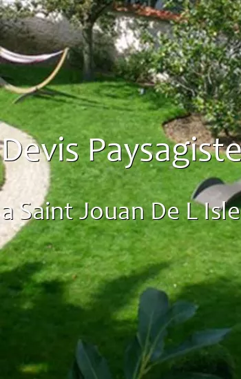 Devis Paysagiste a Saint Jouan De L Isle