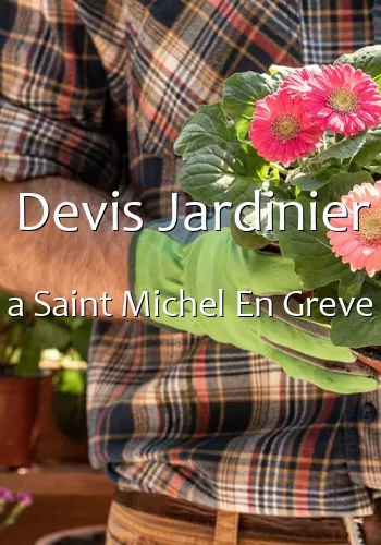Devis Jardinier a Saint Michel En Greve