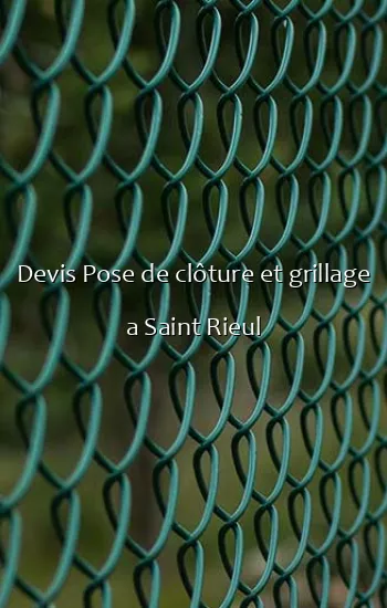 Devis Pose de clôture et grillage a Saint Rieul