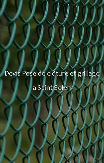 Devis Pose de clôture et grillage a Saint Solen