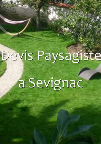 Devis Paysagiste a Sevignac