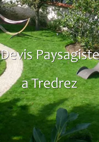 Devis Paysagiste a Tredrez
