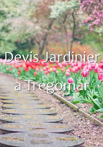 Devis Jardinier a Tregomar