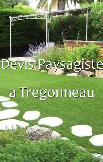 Devis Paysagiste a Tregonneau