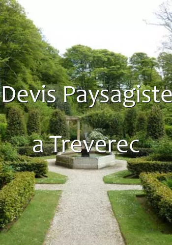 Devis Paysagiste a Treverec