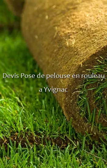 Devis Pose de pelouse en rouleau a Yvignac
