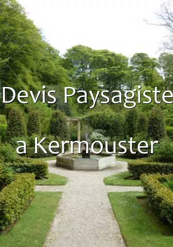 Devis Paysagiste a Kermouster