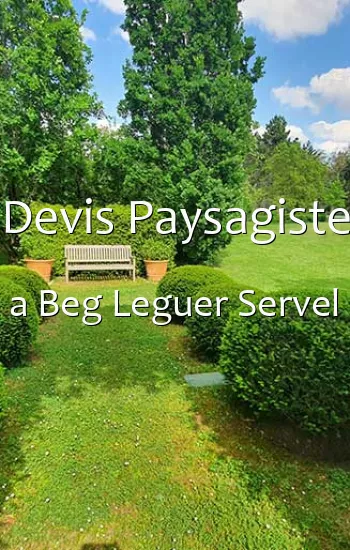 Devis Paysagiste a Beg Leguer Servel