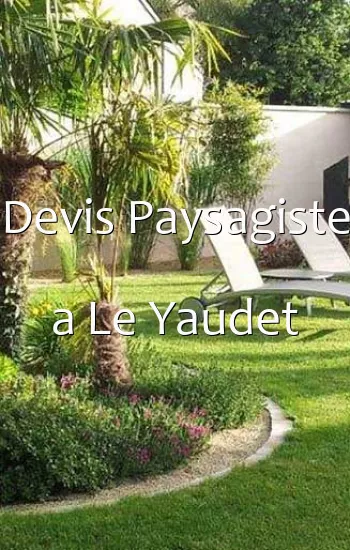 Devis Paysagiste a Le Yaudet