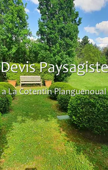Devis Paysagiste a La Cotentin Planguenoual