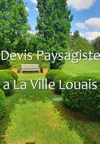 Devis Paysagiste a La Ville Louais